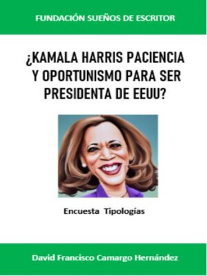 cover image of ¿Kamala Harris paciencia y oportunismo para ser presidenta de EEUU?